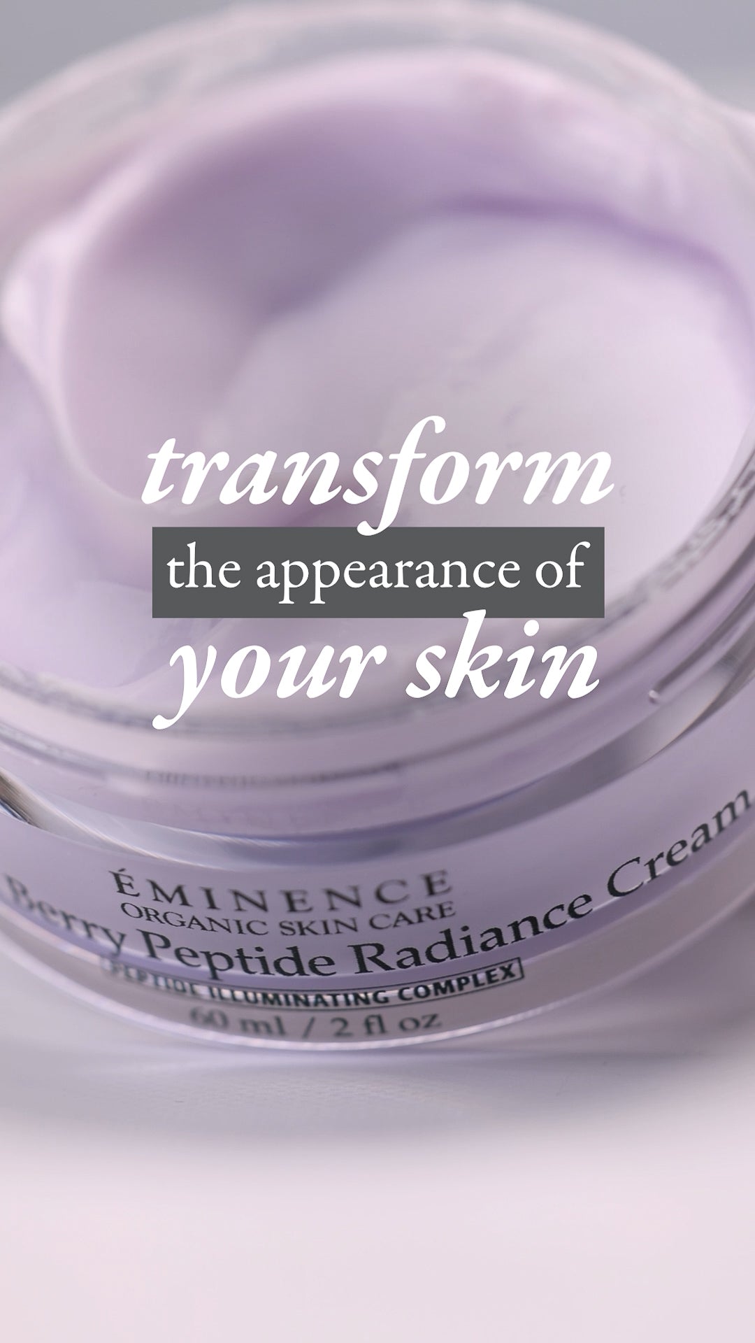 Eminence Organic Skin Care cream jar with text 'transform the appearance of your skin' on a light background